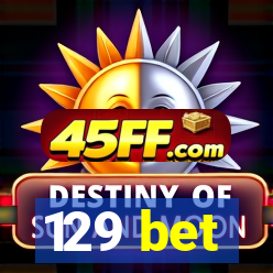 129 bet
